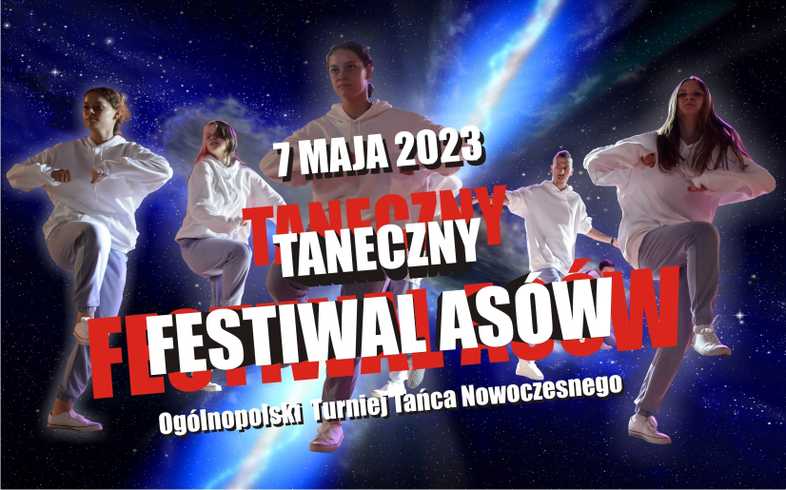 Ogólnopolski Turniej Tańca Nowoczesnego TANECZNY FESTIWAL ASÓW