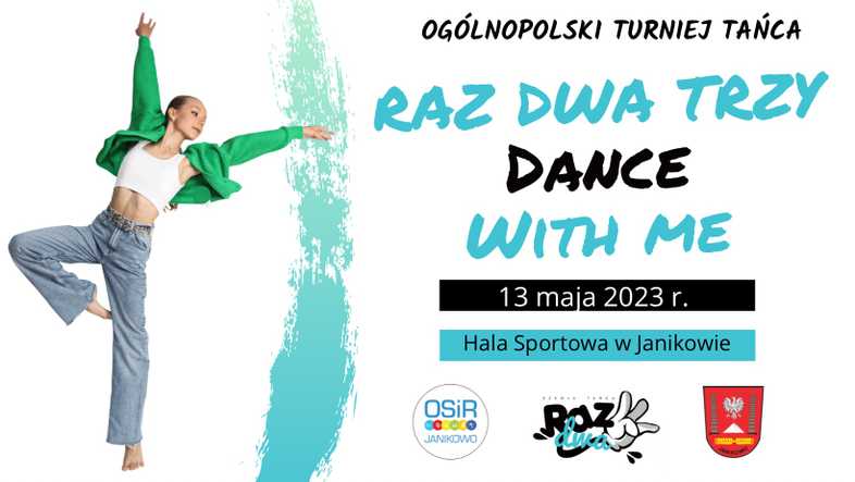III Ogólnopolski Turniej Tańca RAZ DWA TRZY DANCE WITH ME